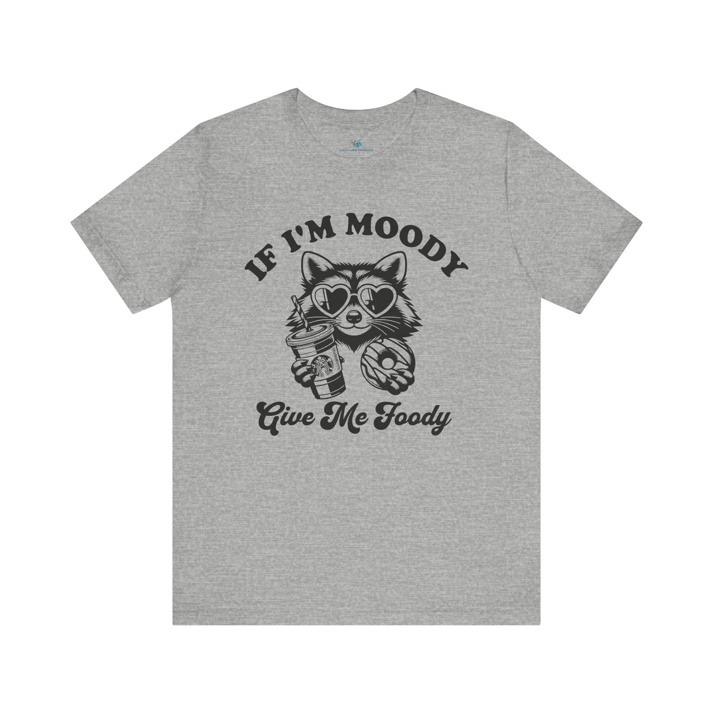 If Im Moody T-Shirt