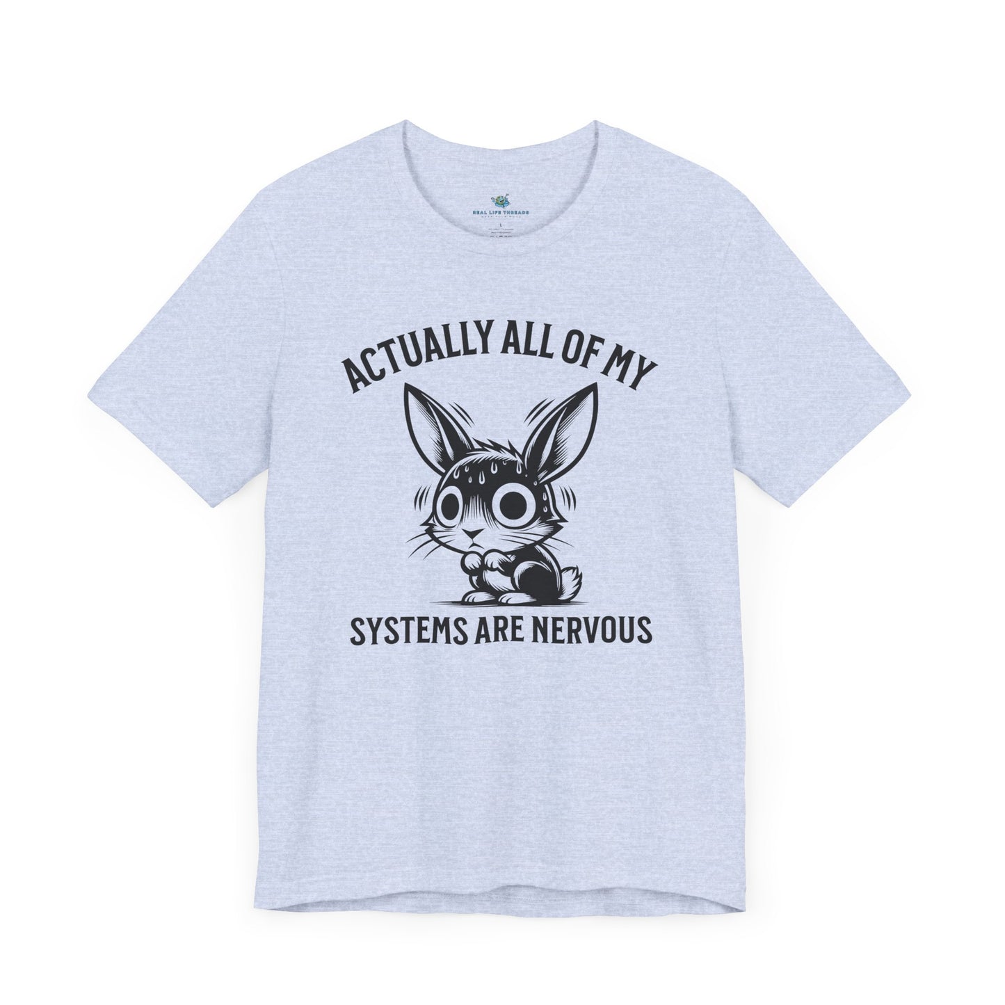 Actually All Of My Systems T-Shirt