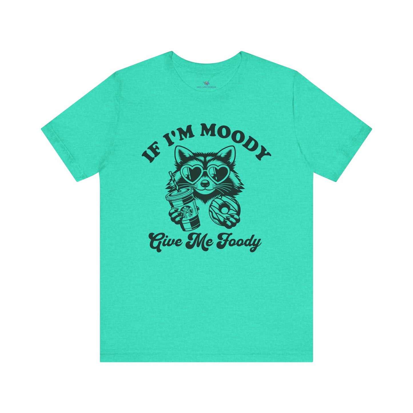 If Im Moody T-Shirt