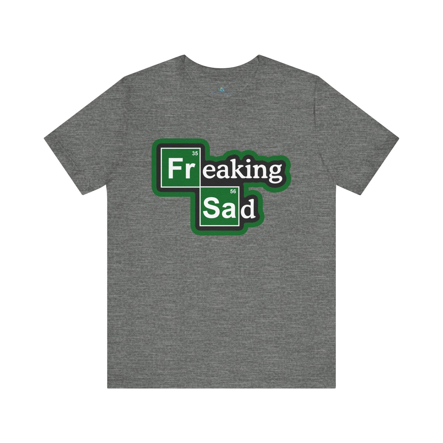 Freaking Sad Parody T-Shirt