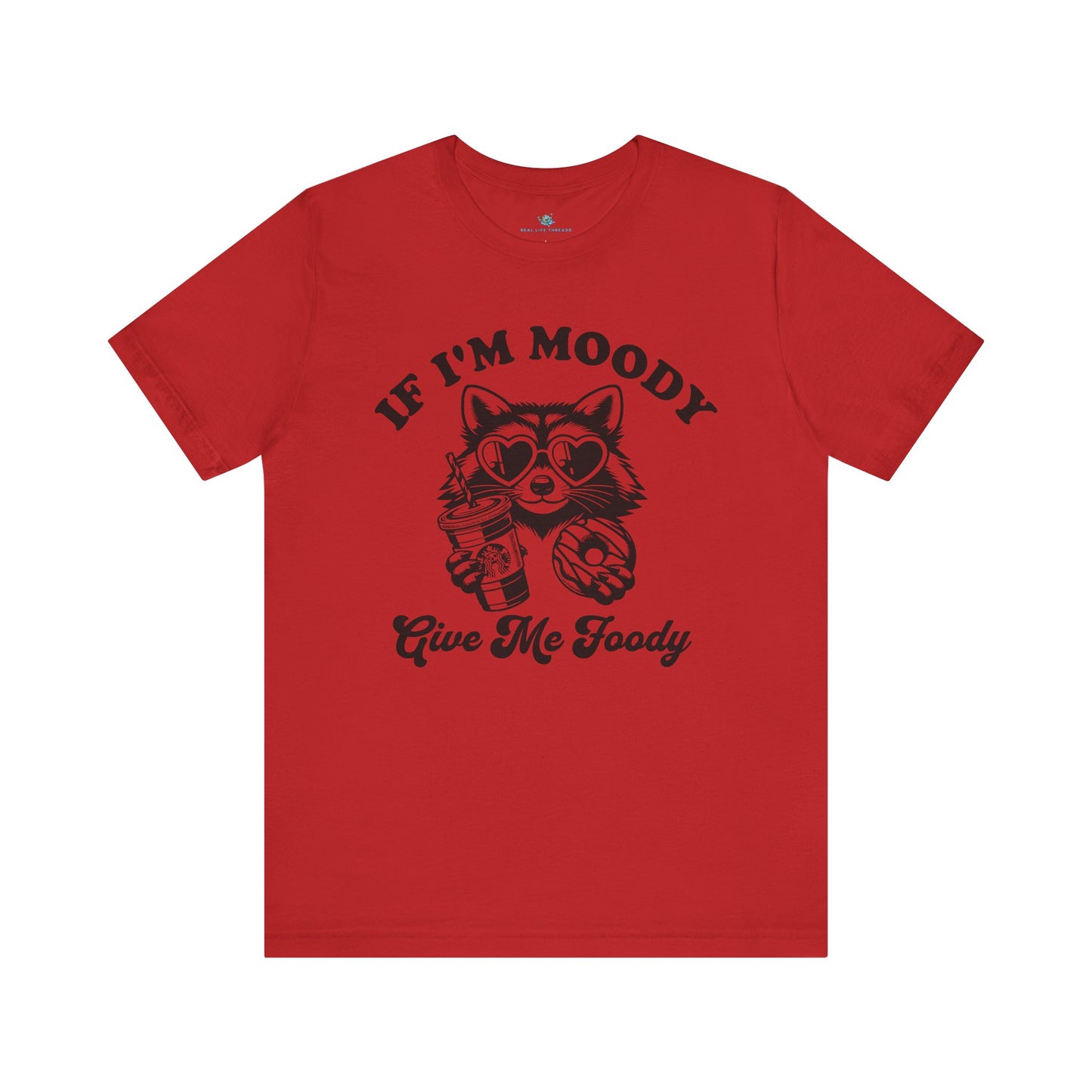 If Im Moody T-Shirt