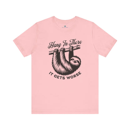 Hang In There T-Shirt