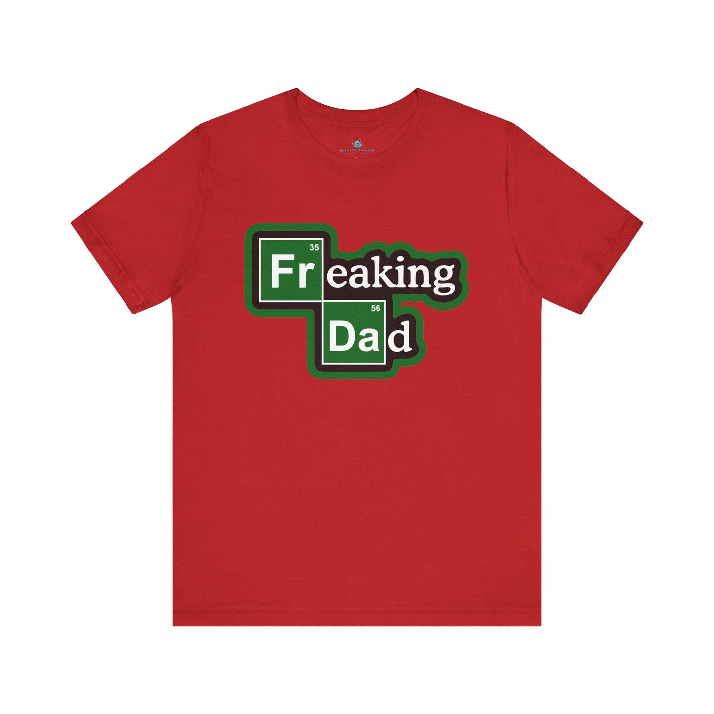 Freaking Dad Parody T-Shirt