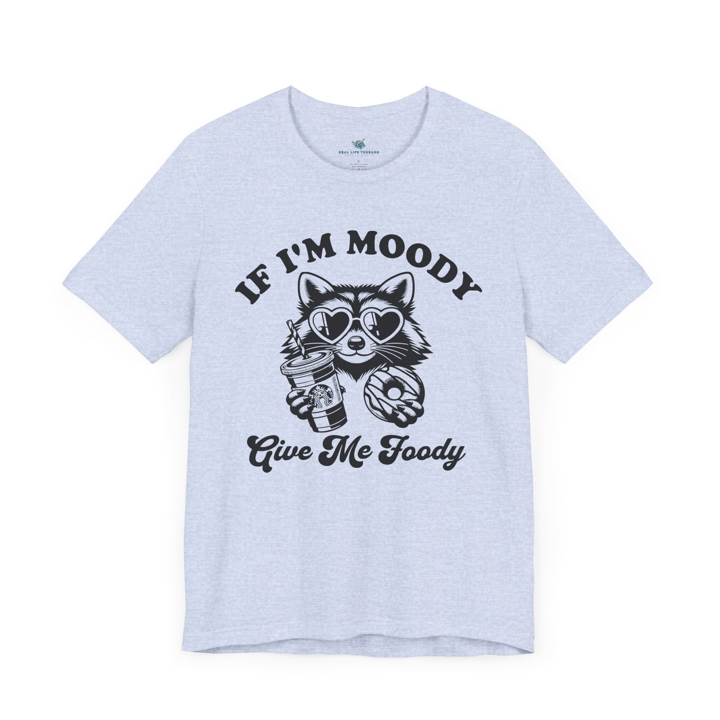 If Im Moody T-Shirt