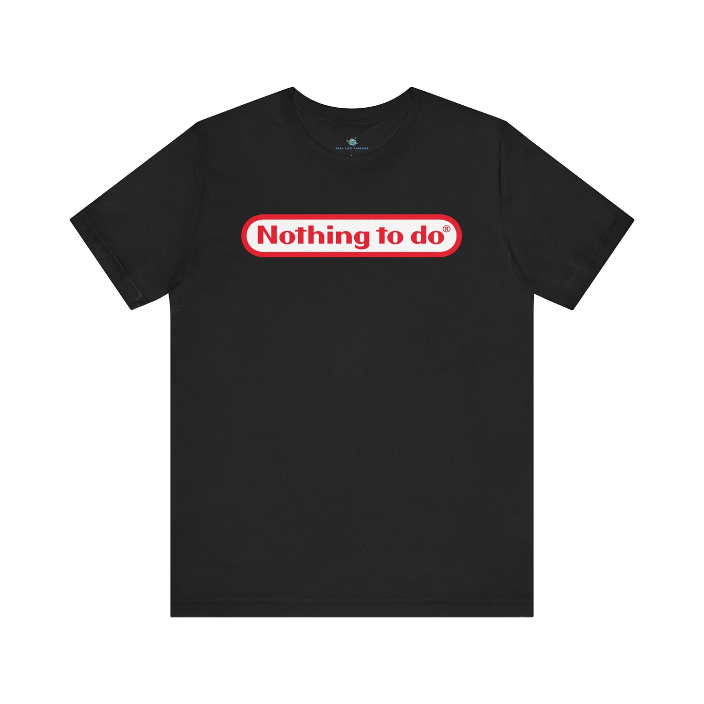 Nothing To Do Parody T-Shirt