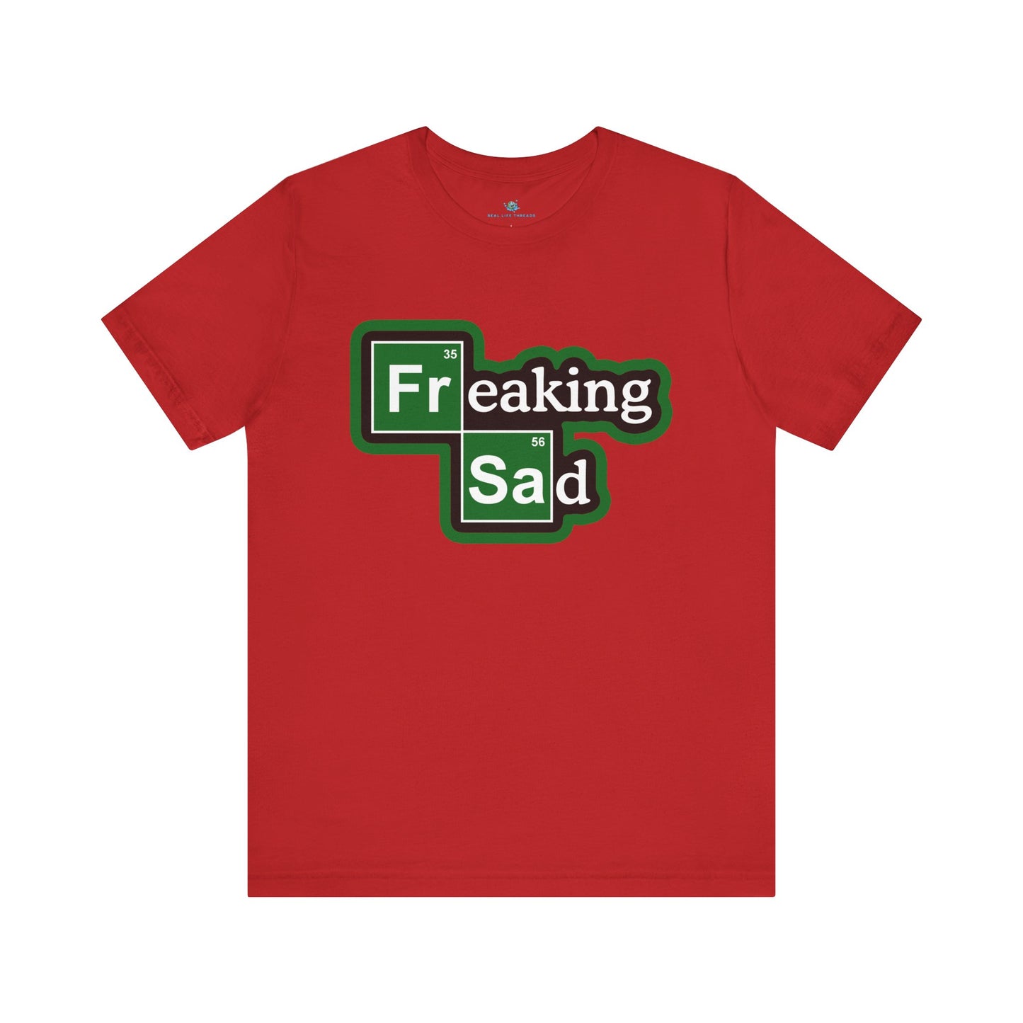 Freaking Sad Parody T-Shirt