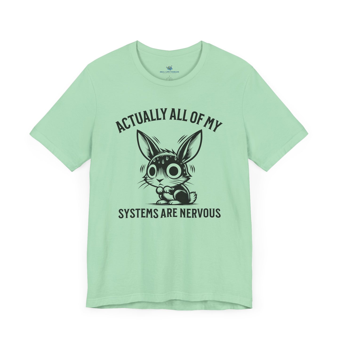 Actually All Of My Systems T-Shirt