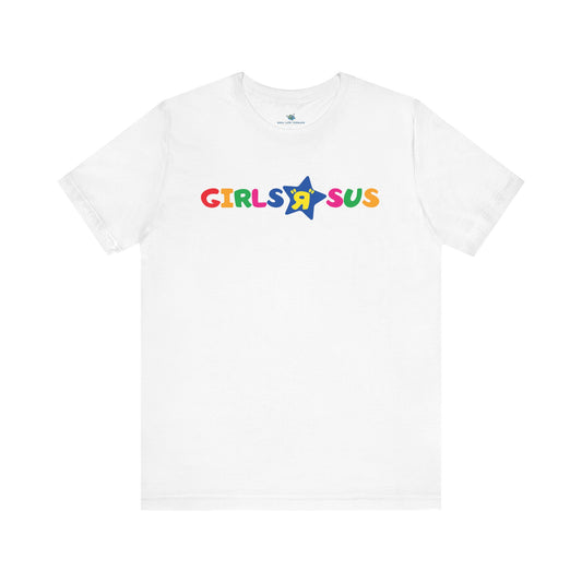 Girls-R-Sus Parody T-Shirt