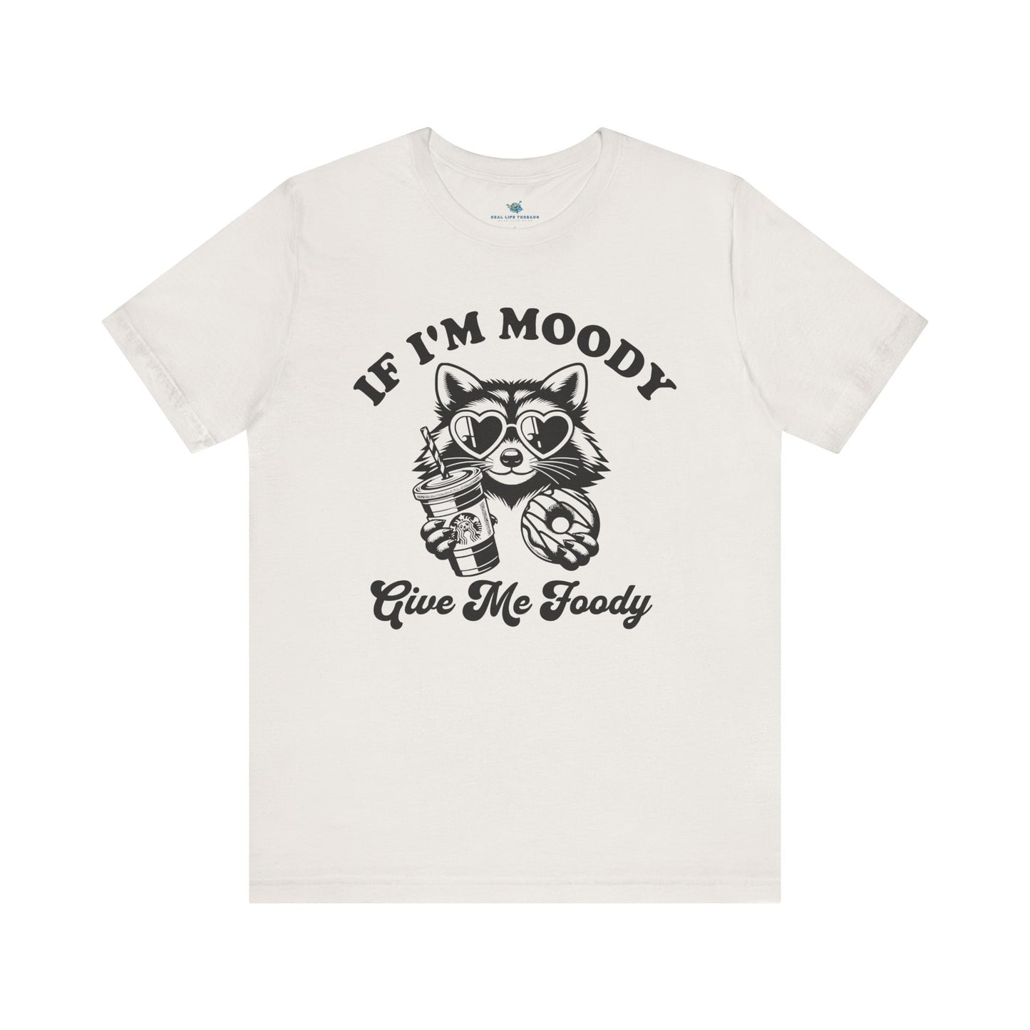 If Im Moody T-Shirt