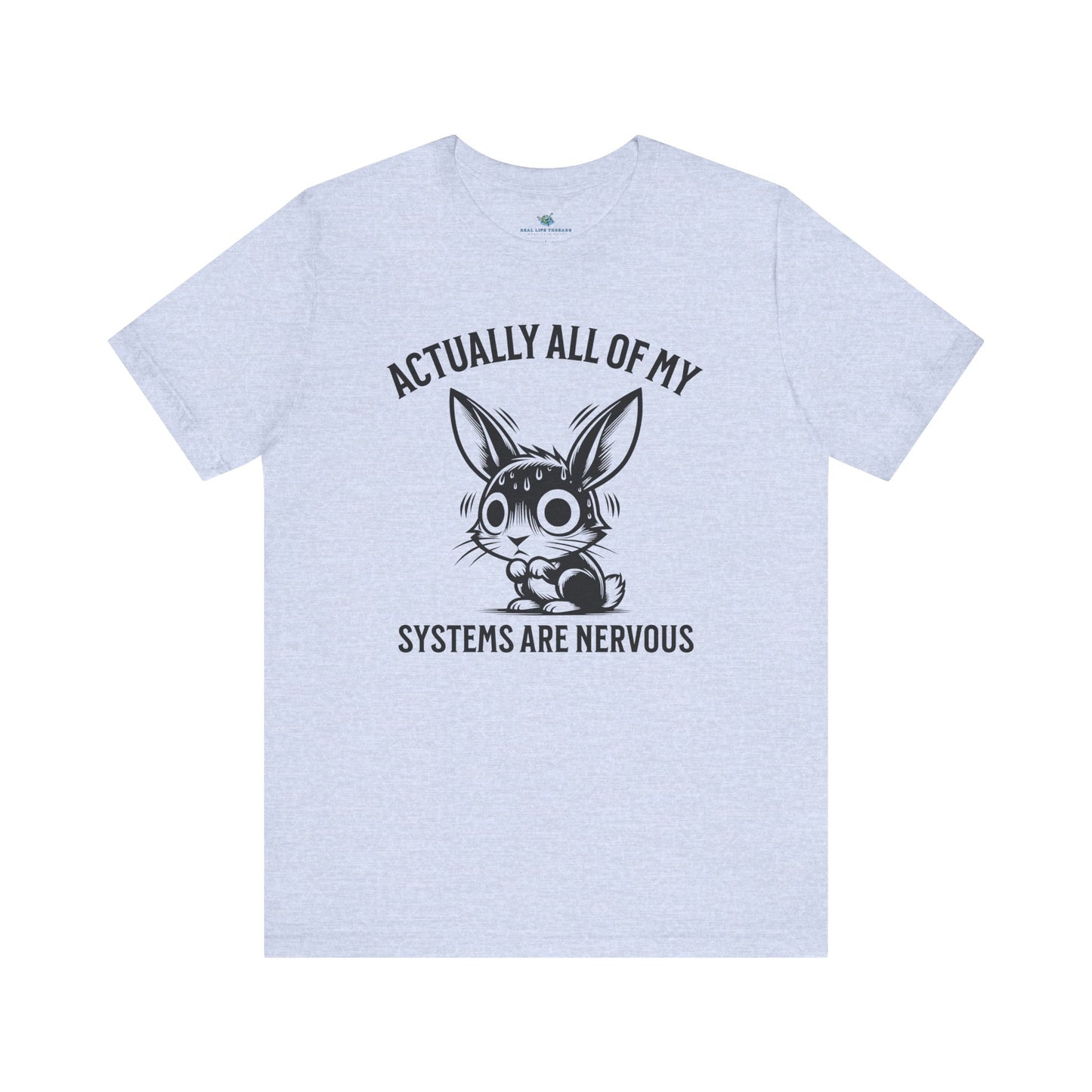 Actually All Of My Systems T-Shirt